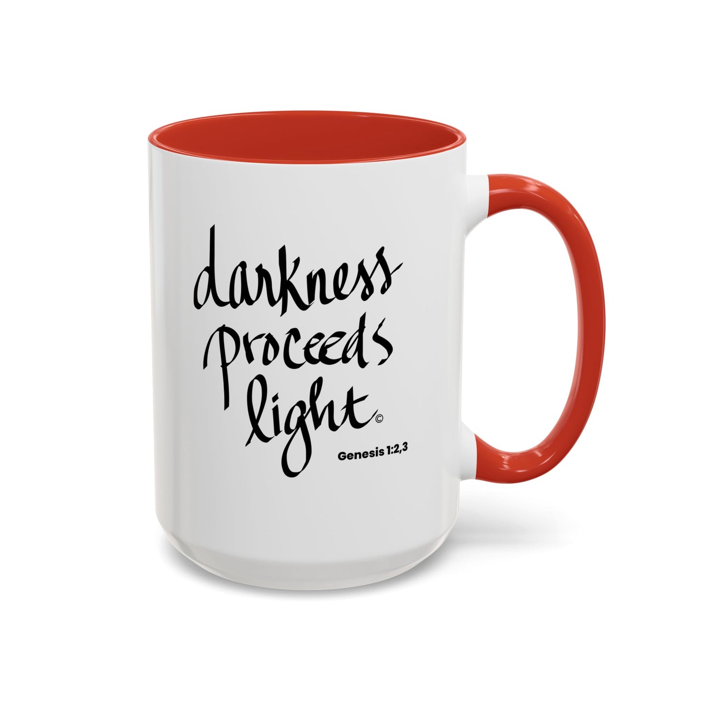 Darkness Proceeds Light Mug