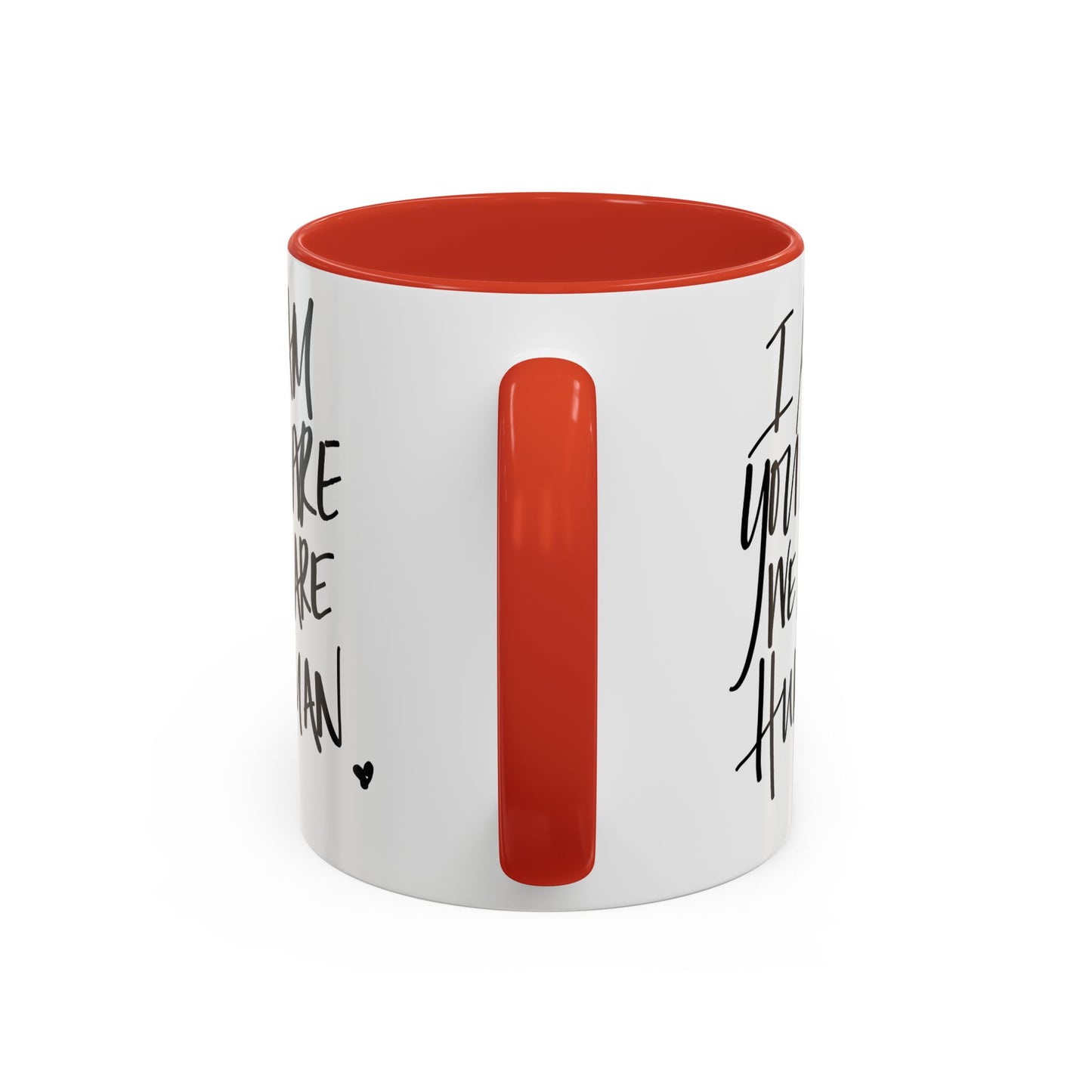 I Am You Are We Are Human Mug