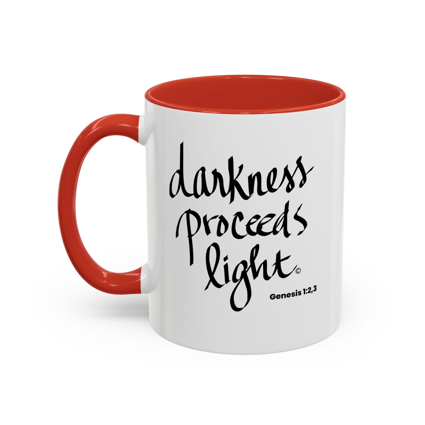 Darkness Proceeds Light Mug