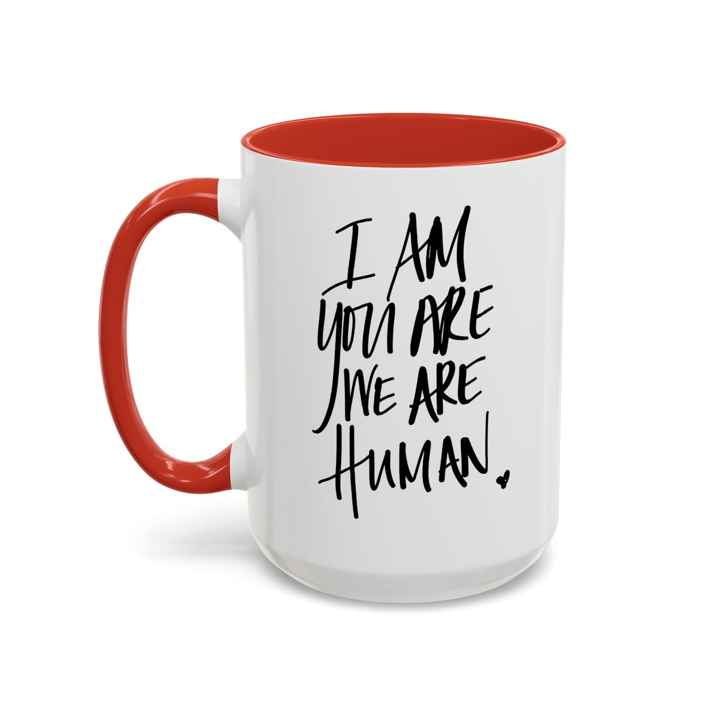 I Am You Are We Are Human Mug