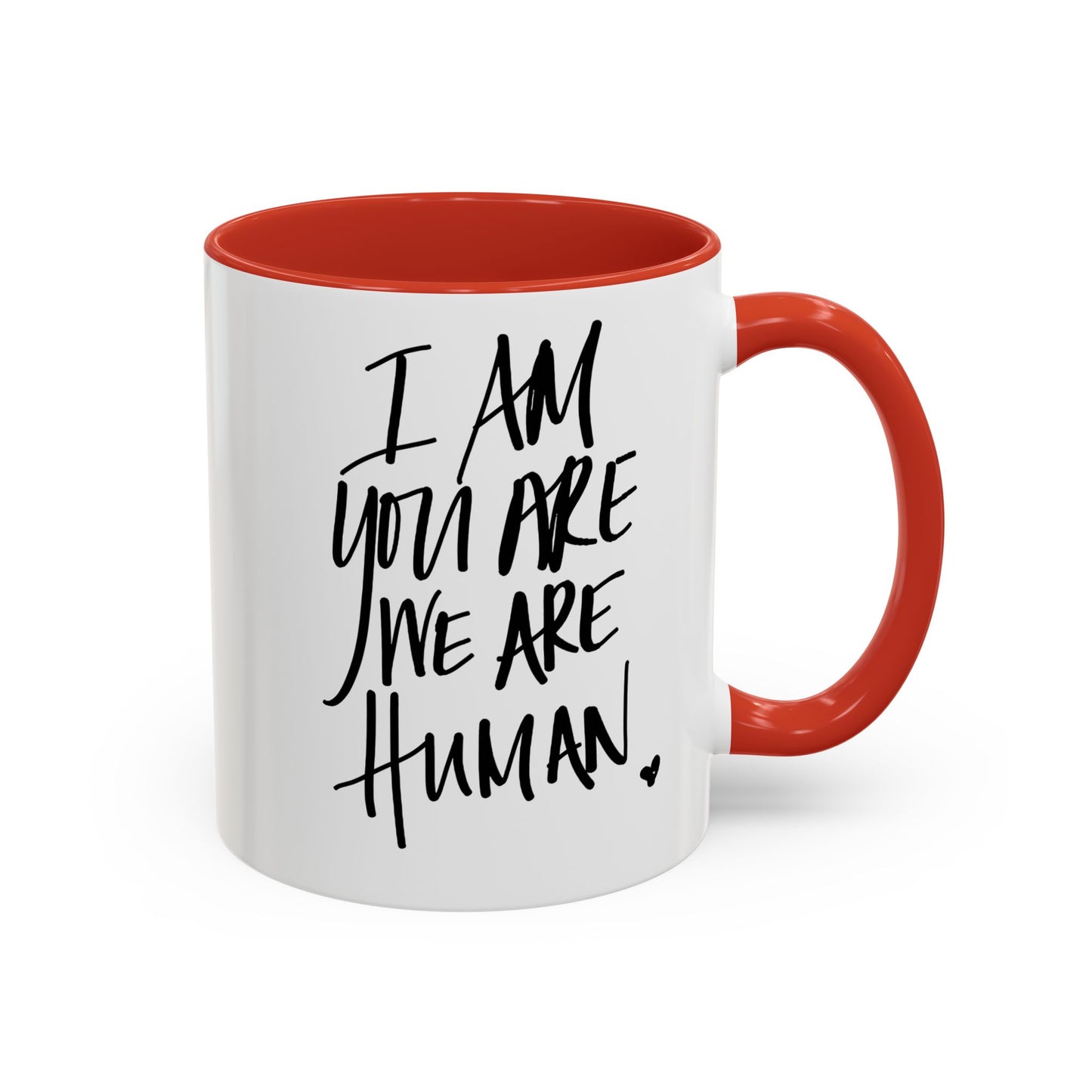 I Am You Are We Are Human Mug