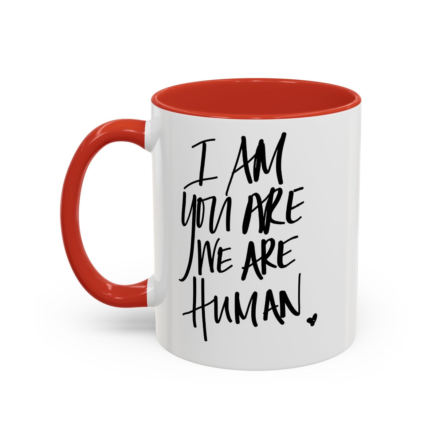I Am You Are We Are Human Mug
